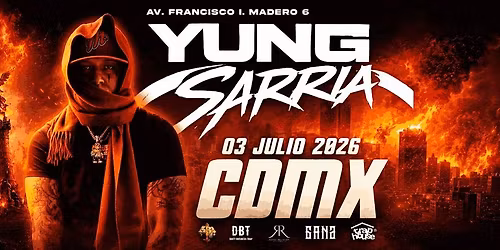 YUNG SARRIA EN CDMX 2026 \u2014 TRAPHOUSE | 3 de Julio | Centro Hist\u00f3rico