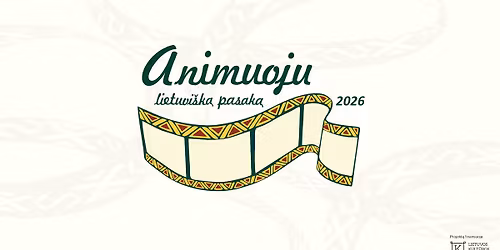 Tarptautinis tautosakos ekranizacijos konkursas ANIMUOJU LIETUVI\u0160K\u0104 PASAK\u0104 2026