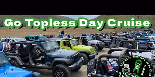 Jeep Go Topless Day Cruise at Harvey's Lake Pa with the BlackTop Warriors