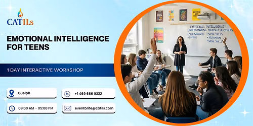 Emotional Intelligence for Teens \u2013 1 Day Interactive Workshop in Guelph