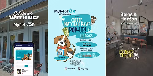Coffee Matcha & Paws POP-UP: MyPetsQR NYC Launch Event x Pup Starz Adoption