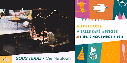SPECTACLE : 'SOUS TERRE' - Compagnie Matiloun (une proposition de MAAAX)