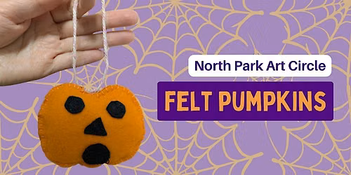 North Park Art Circle: Felt Pumpkins