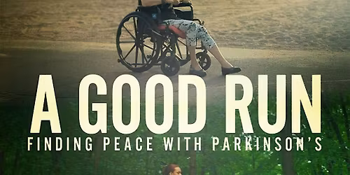 A Good Run: Finding Peace with Parkinson's