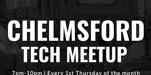 Chelmsford Tech Meetup