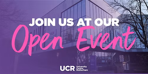 Wednesday 11th February 2026 | Open Event | University Centre Rotherham