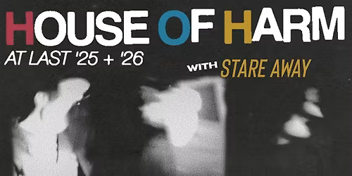 House Of Harm, Stare Away & Sucio