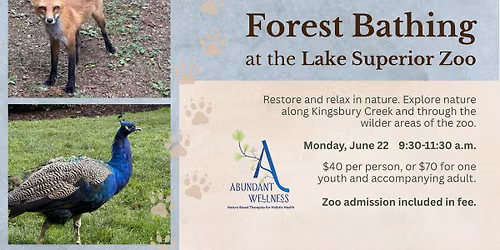 Forest Bathing at the Lake Superior Zoo