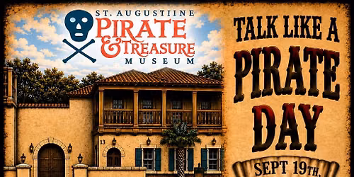 Talk Like a Pirate Day at the St Aug Pirate and Treasure museum