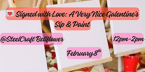 Signed with Love: A Very Nice Galentine\u2019s Sip & Paint
