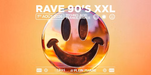RAVE 90'S XXL - SUMMER \u00c9DITION - *ENTR\u00c9E GRATUITE