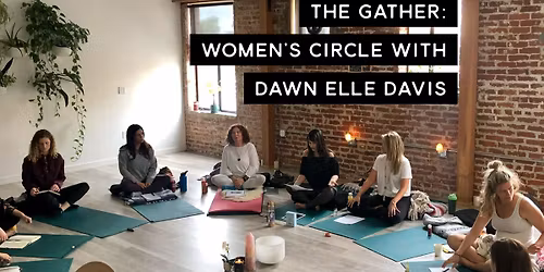 The Gather: Women's Circle
