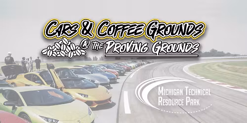 Cars & Coffee Grounds @ The Proving Grounds