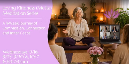 Loving Kindness (Metta) Meditation Series: A 4-Week Journey