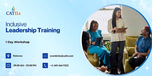 Inclusive Leadership Training: Unlock Innovation in 1 Day | Kelowna