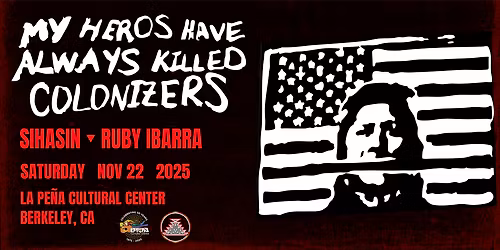 My Heros Have Always Killed Colonizers: A Night to Honor Resistance