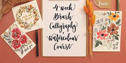 4 Week Brush Calligraphy & Watercolour Course