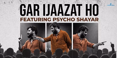 Gar Ijaazat Ho by Psycho Shayar