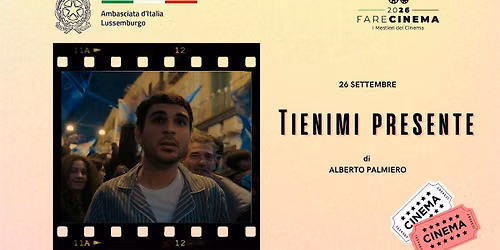 FARE CINEMA - TIENIMI PRESENTE