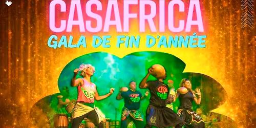 \u2b50\ufe0fSHOW CASAFRICA\u2b50\ufe0f (Gala de fin d\u2019ann\u00e9e)