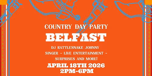 YEEHAW! COUNTRY DAY PARTY\ud83e\udd20 BELFAST\ud83d\udd25SELLING FAST