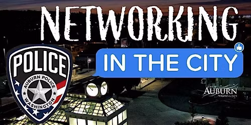 Networking in the City - Auburn PD - PST Info Session