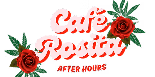 Caf\u00e9 Rosita "After Hours"