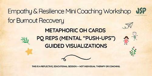Empathy & Resilience Mini Coaching Workshop for Burnout Recovery