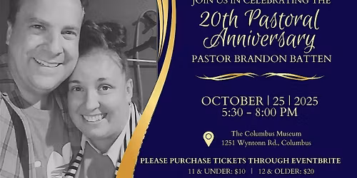 20th Pastoral Anniversary Gala honoring Pastor & Sis. Brandon Batten