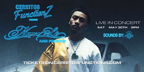 CERRITOS FUNCTIONS PRESENTS NUEVE LIO & FRIENDS @ ORANGE COUNTY, CALIFORNIA