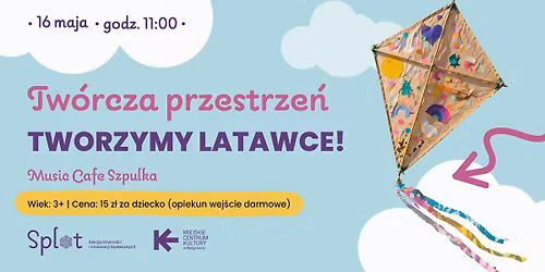 Tw\u00f3rcza przestrze\u0144 - tworzymy latawce!
