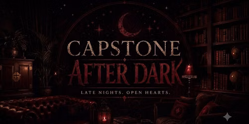 Capstone Afterdark - Hangout