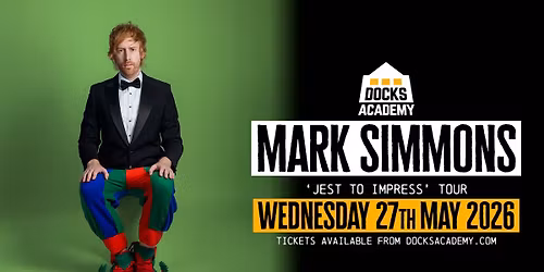 Mark Simmons: Jest to Impress \/\/ Docks Academy, Grimsby
