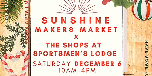 Sunshine Makers Market X Shops at Sportsmen's Lodge