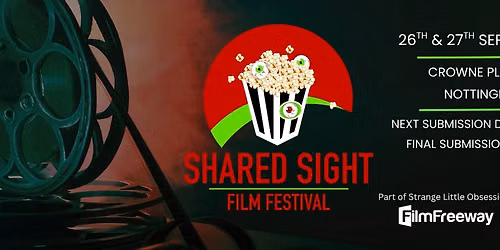 Shared Sight Film Festival, part of Strange Little Obsessions