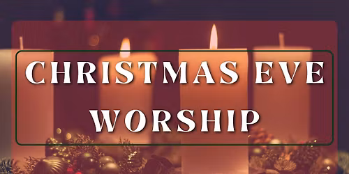 Christmas Eve Worship Service 