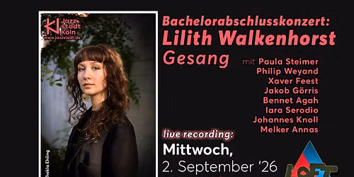 Bachelorabschlusskonzert: Lilith Walkenhorst – Gesang | live recording