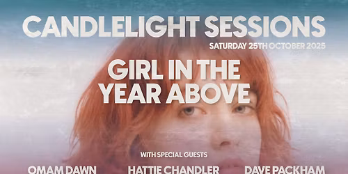 Candlelight Sessions - Girl In The Year Above plus Guests