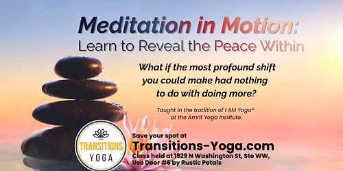 Meditation in Motion: Learn to Reveal the Peace Within