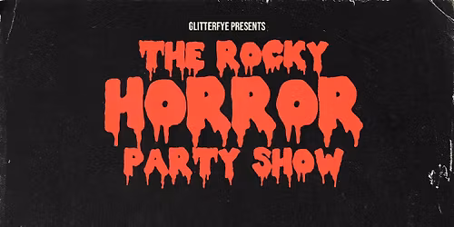 Glitterfye Presents: The Rocky Horror Party Show