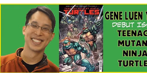 Gene Luen Yang: Teenage Mutant Ninja Turtles!