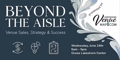 BEYOND THE AISLE: Venue Sales, Strategy & Success