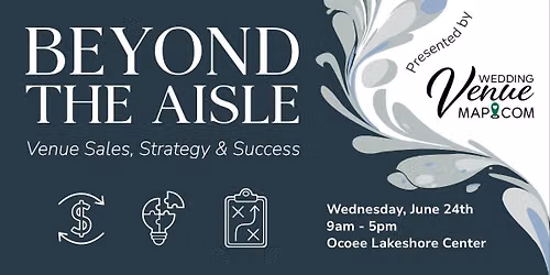 BEYOND THE AISLE: Venue Sales, Strategy & Success
