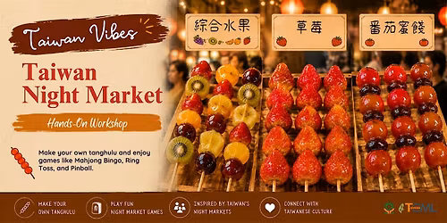 Taiwan Vibes: Night Market Experience | Make Tanghulu & Play Games