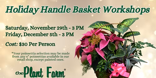Holiday Handle Basket- Saturday, November 29th @ 3PM