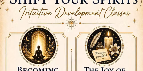 The Joy of Mediumship, Intuitive Development Class