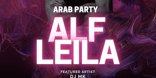 Alf Leila - ARAB PARTY!!