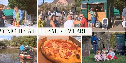 Friday Nights at Ellesmere Wharf
