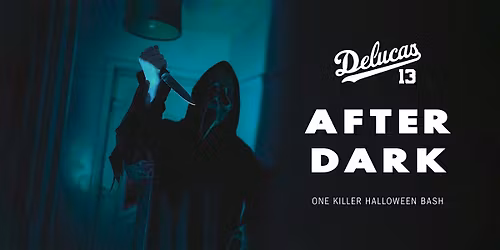 Deluca\u2019s After Dark: One Killer Halloween Bash