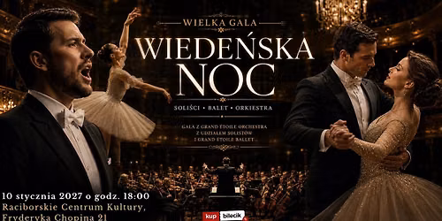 \u2728 Wiede\u0144ska Noc \u2013 Gala z Grand \u00c9toile Orchestra \u2728